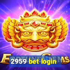 2959 bet login